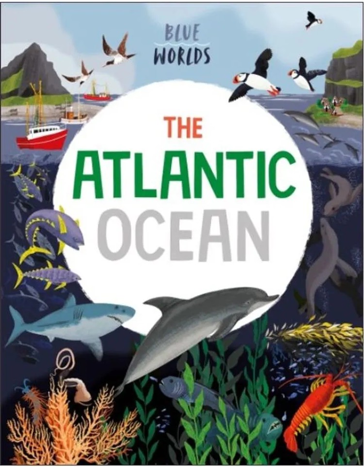 Blue Worlds – the Atlantic Ocean — Anita Ganeri