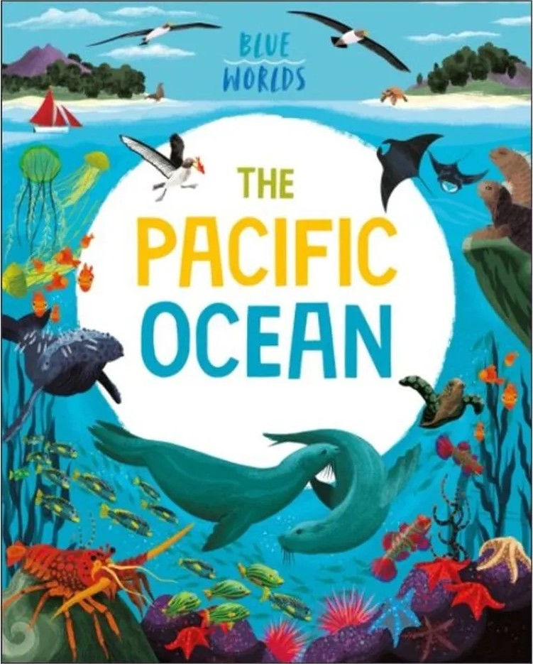 Blue Worlds – the Pacific Ocean — Anita Ganeri
