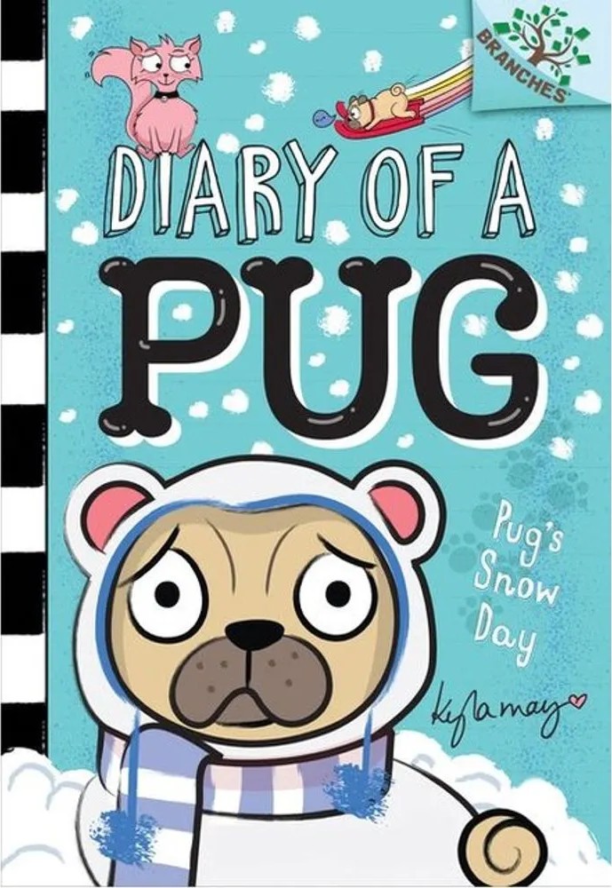 Diary of a Pug – Pug’S Snow Day — Kyla May