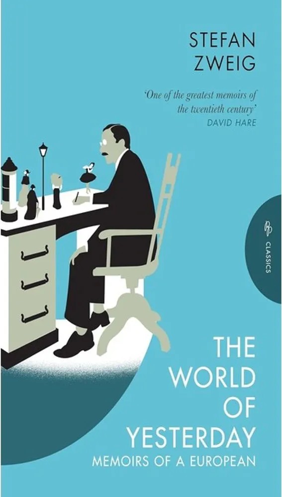 The World of Yesterday – Memoirs of a European — Stefan Zweig