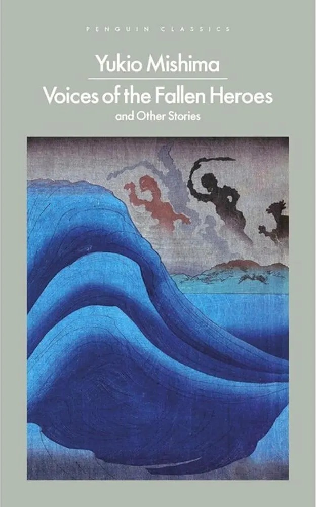 Voices of the Fallen Heroes – And Other Stories — Yukio Mishima
