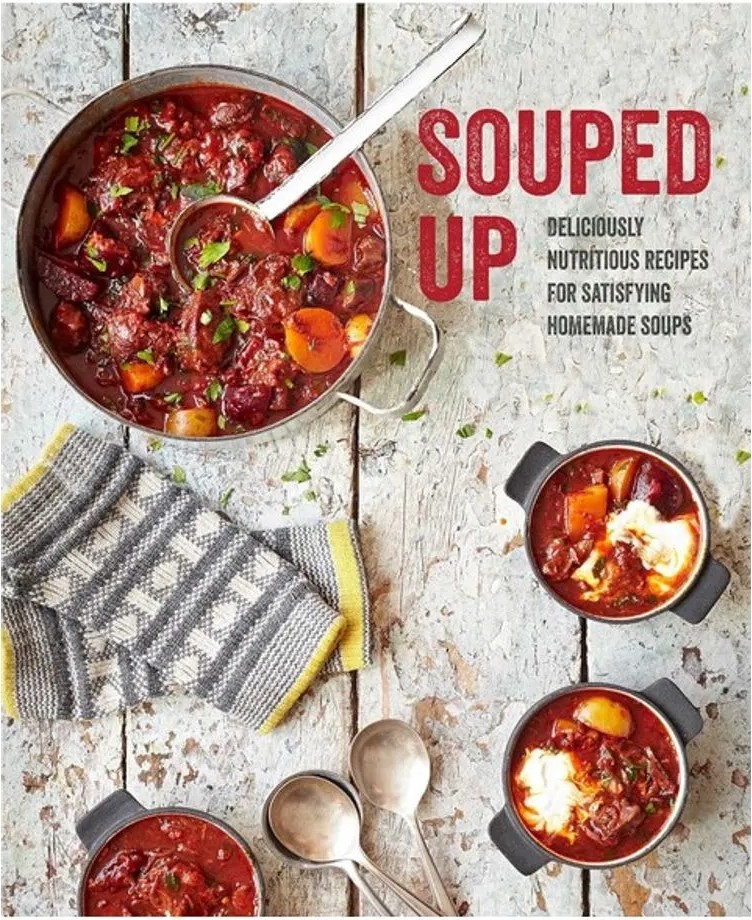 Souped Up – Deliciously Nutritious Recipes for Satisfying Homemade Soups — Ryland Peters & Small