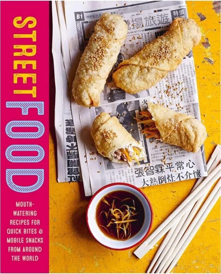 Street Food – Mouth-Watering Recipes for Quick Bites and Mobile Snacks From Around the World — Ryland Peters & Small