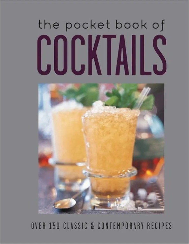The Pocket Book of Cocktails – Over 150 Classic & Contemporary Cocktails — Ryland Peters & Small