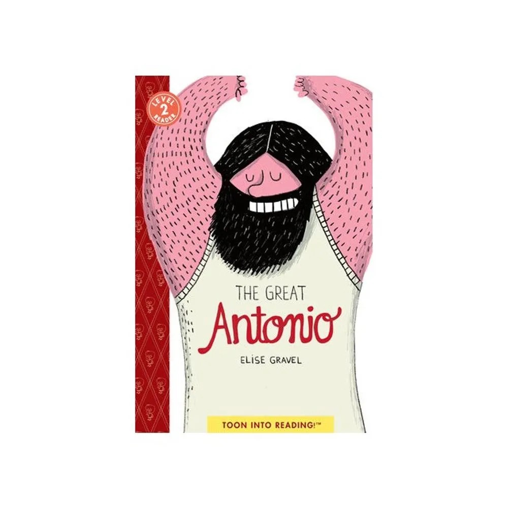 The Great Antonio — Elise Gravel