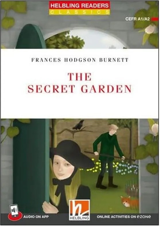 The Secret Garden – Helbling Readers Classics – Cefr A1-A2 — Frances Hodgson Burnett