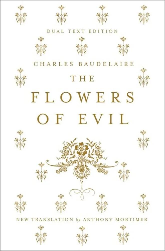 The Flowers of Evil – Dual-Language Edition — Charles Baudelaire