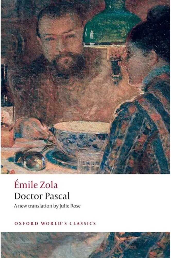 Doctor Pascal – Oxford World’S Classics — Émile Zola