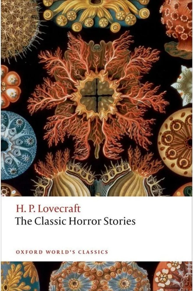 Classic Horror Stories – Oxford World’S Classics — H. P. Lovecraft