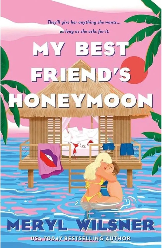 My Best Friend’S Honeymoon — Meryl Wilsner
