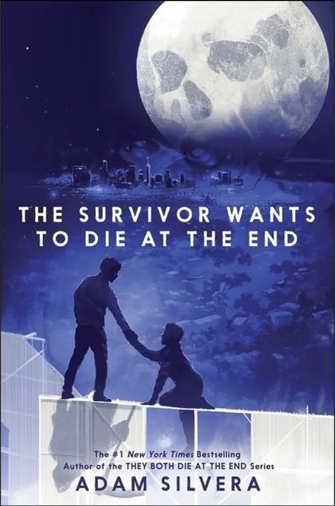 The Survivor Wants to Die at the End – Export Edition — Adam Silvera