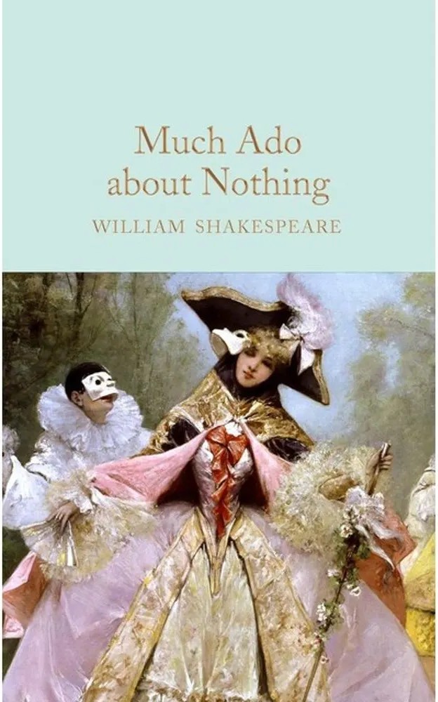 Much Ado About Nothing — William Shakespeare