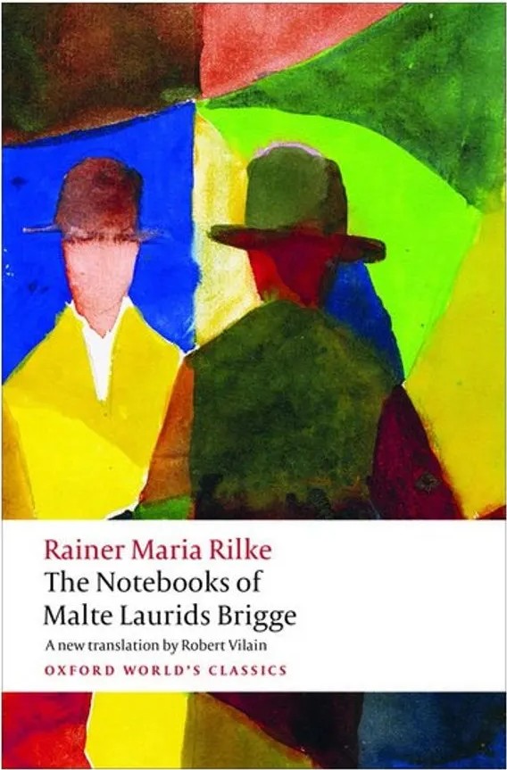The Notebooks of Malte Laurids Brigge – Oxford World’S Classics — Rainer Maria Rilke
