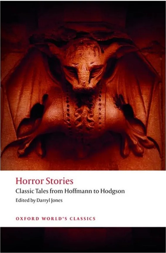 Horror Stories – Classic Tales From Hoffmann to Hodgson – Oxford World’S Classics