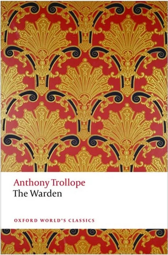 The Warden – Oxford World’S Classics — Anthony Trollope