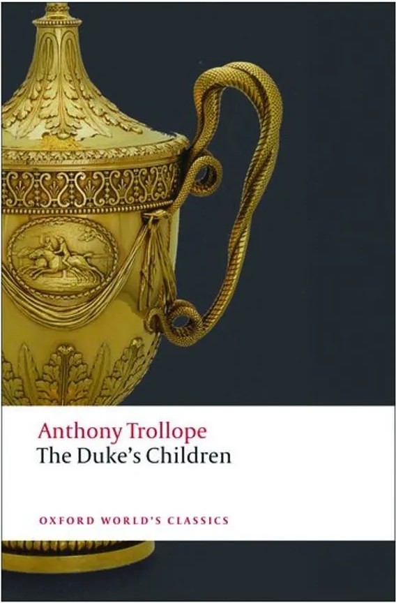 The Duke’S Children – Oxford World’S Classics — Anthony Trollope