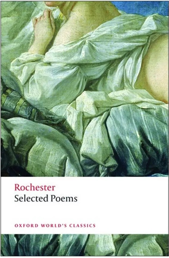 Selected Poems – Rochester – Oxford World’S Classics — Rochester