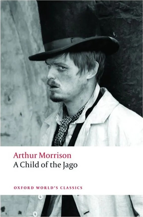 A Child of the Jago – Oxford World’S Classics — Arthur Morrison