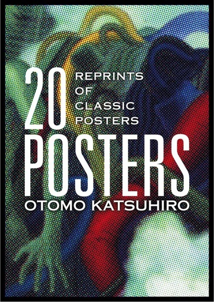 Otomo Katsuhiro – 20 Posters – Reprints of Classic Posters – Bilingual Japanese/ English — Katsuhiro Otomo