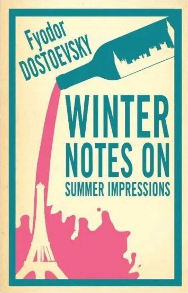 Winter Notes on Summer Impressions — Fyodor Dostoevsky
