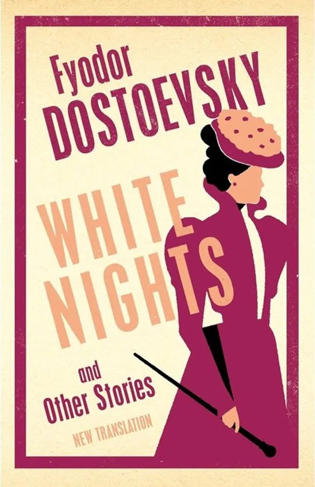 White Nights and Other Stories — Fyodor Dostoevsky
