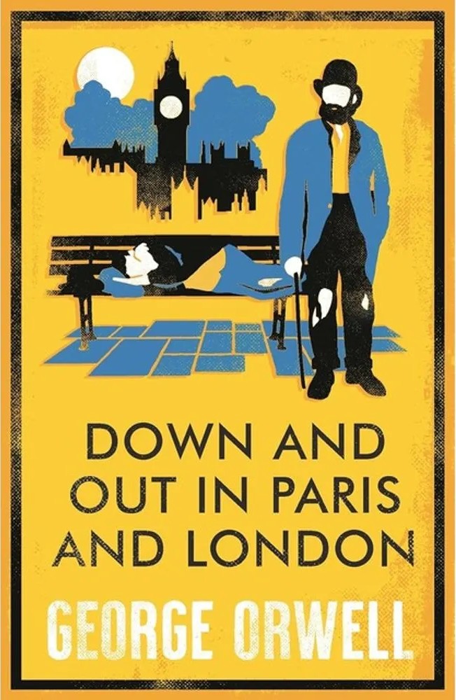 Down and Out in Paris and London — George Orwell