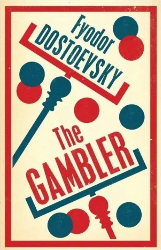 The Gambler — Fyodor Dostoevsky