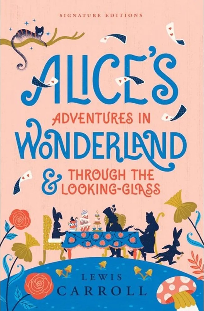 Alice’S Adventures in Wonderland & Through the Looking-Glass — Lewis Carroll