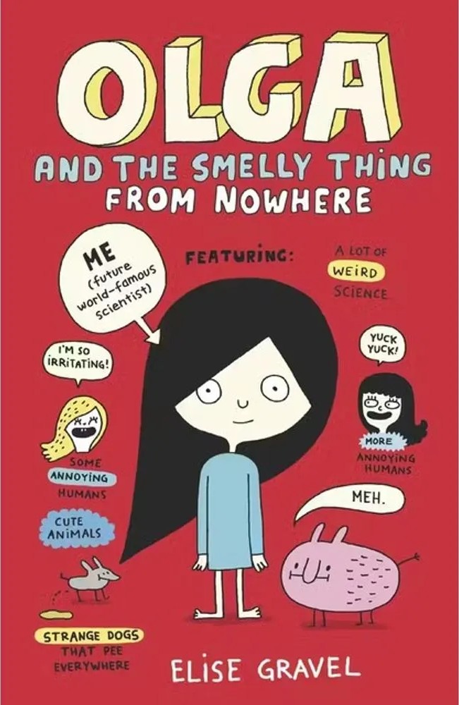 Olga – and the Smelly Thing From Nowhere — Elise Gravel