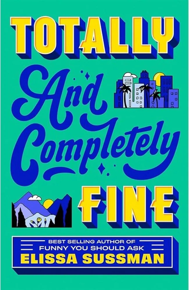 Totally and Completely Fine — Elissa Sussman