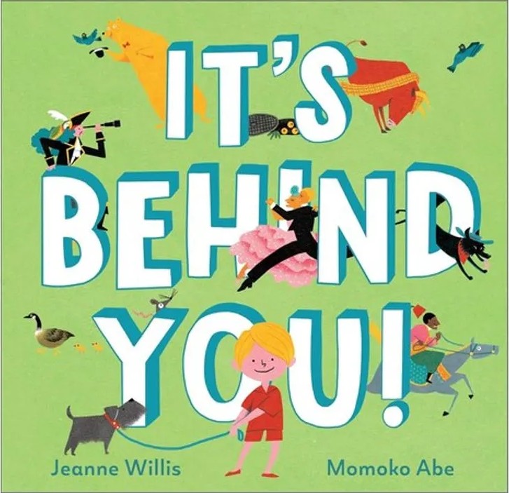 It’S Behind You! — Jeanne Willis