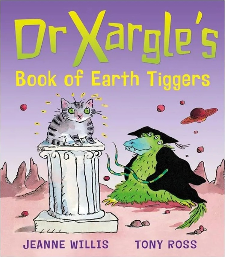 Dr Xargle’S Book of Earth Tiggers — Jeanne Willis