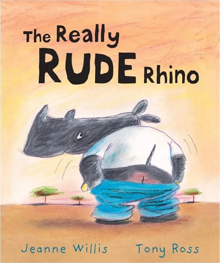 The Really Rude Rhino — Jeanne Willis