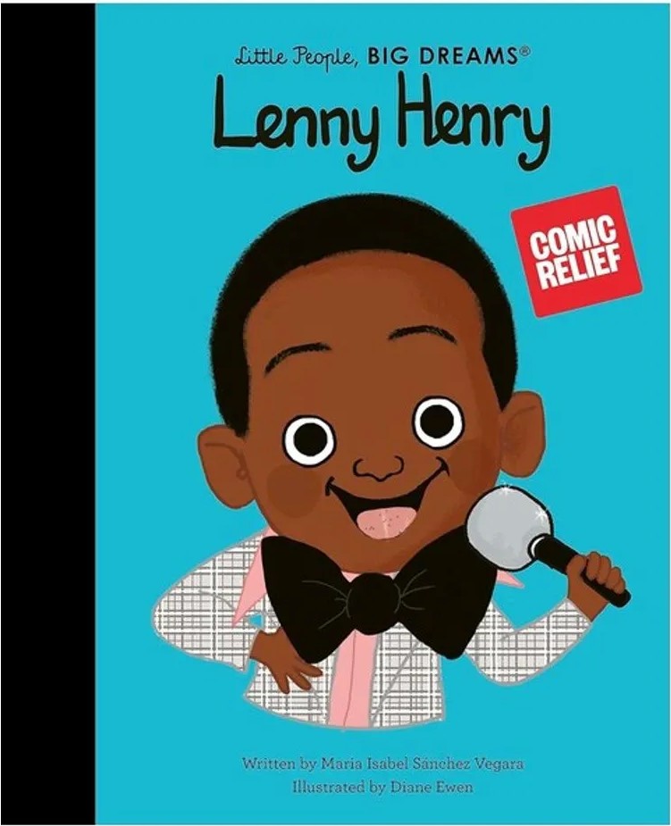 Lenny Henry – Little People, Big Dreams – Vol. 106 — Maria Isabel Sánchez Vegara