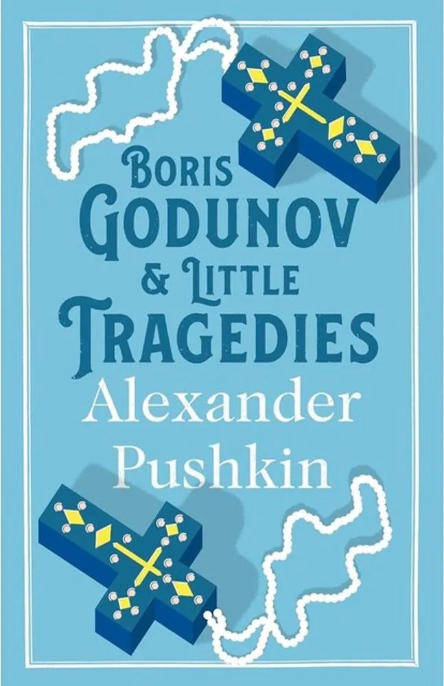 Boris Godunov and Little Tragedies — Alexander Pushkin