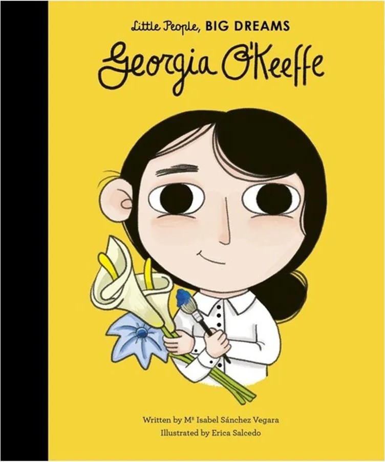 Georgia O’Keeffe – Little People, Big Dreams — Maria Isabel Sánchez Vegara
