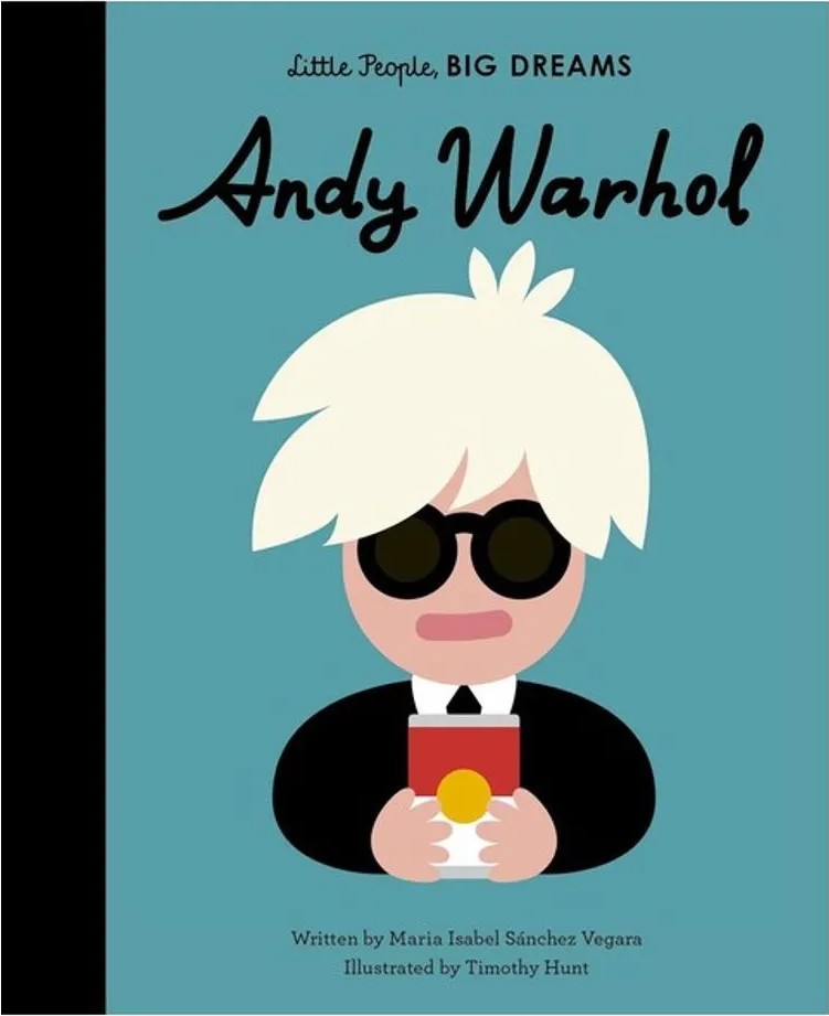 Andy Warhol – Little People, Big Dreams — Maria Isabel Sánchez Vegara