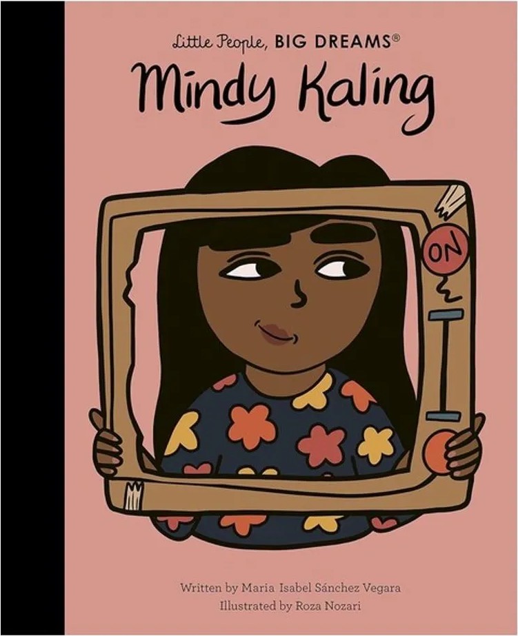 Mindy Kaling – Little People, Big Dreams – Vol. 63 — Maria Isabel Sánchez Vegara