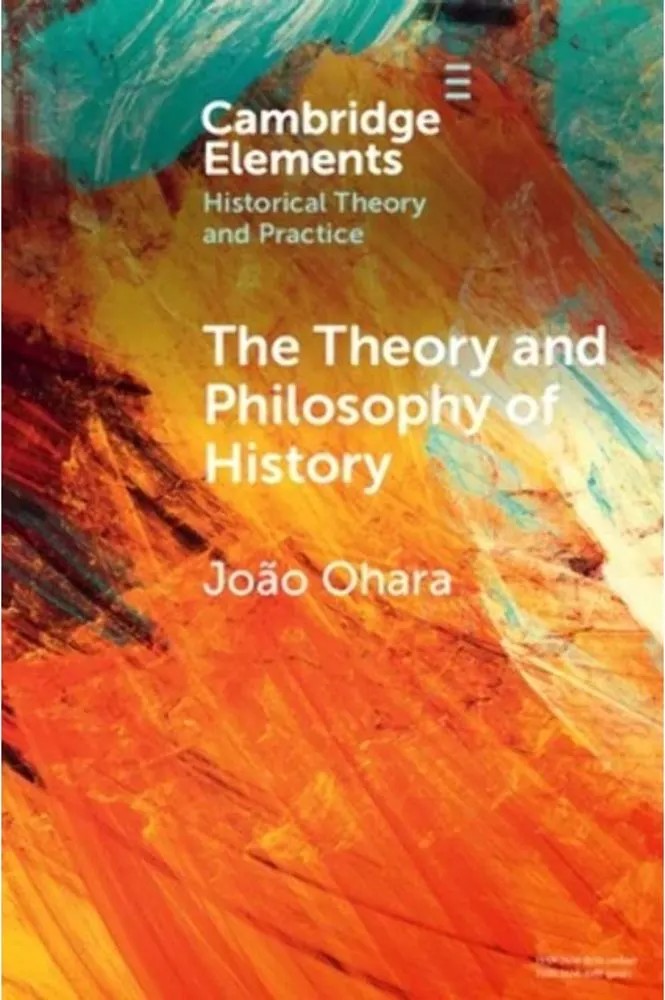 The Theory and Philosophy of History — João Ohara