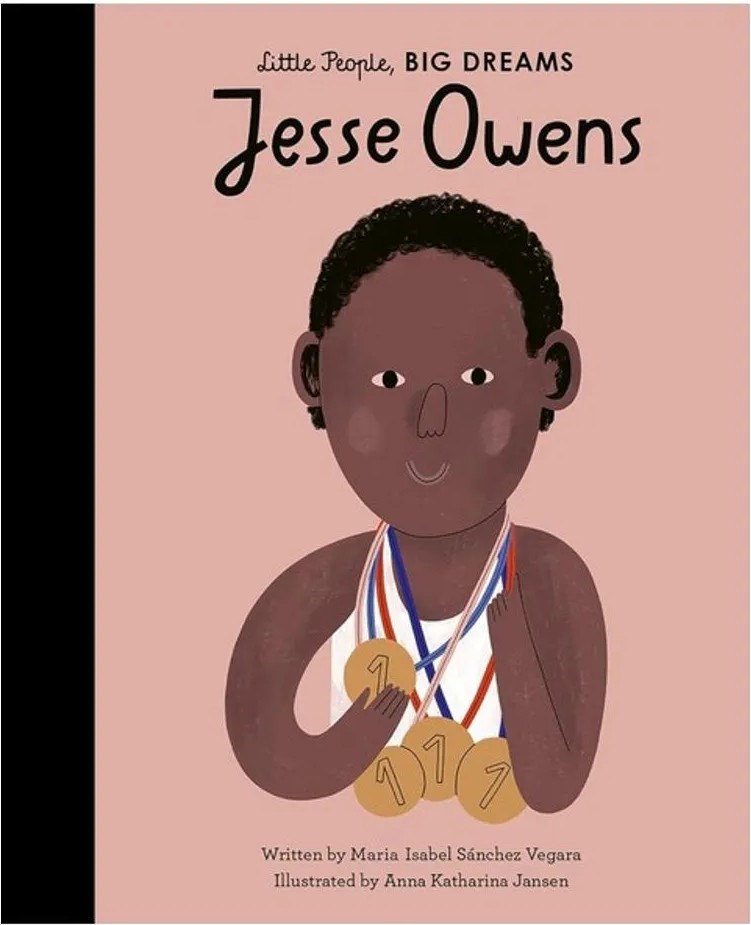 Jesse Owens – Little People, Big Dreams — Maria Isabel Sanchez Vegara