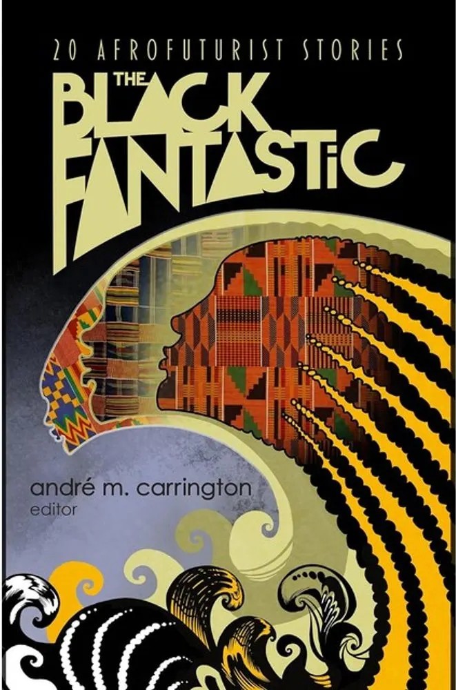 The Black Fantastic – 20 Afrofuturist Stories