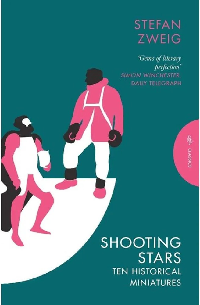 Shooting Stars – 10 Historical Miniatures — Stefan Zweig