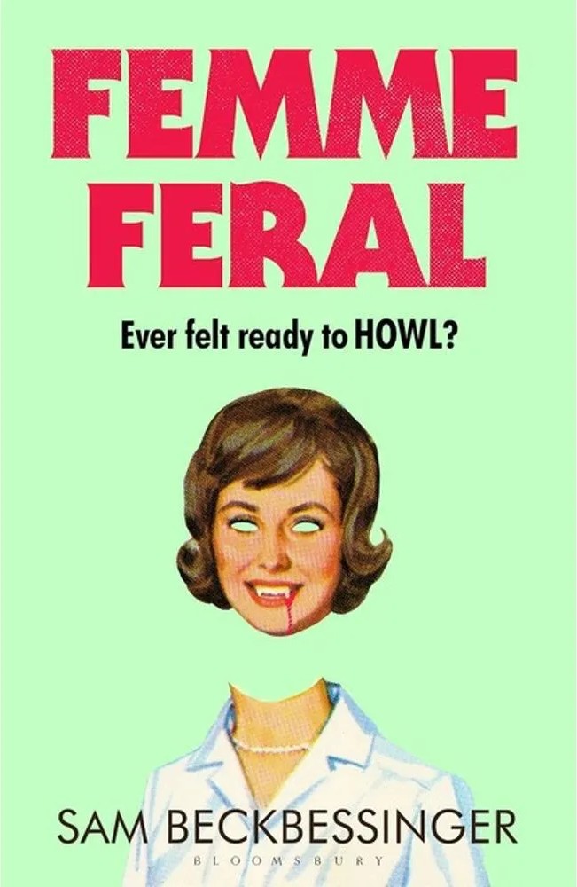 Femme Feral — Sam Beckbessinger