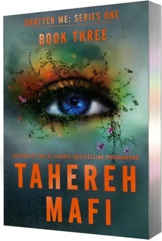 Ignite Me – Shatter Me: Series One – Book Three – Deluxe Limited Edition — Tahereh Mafi