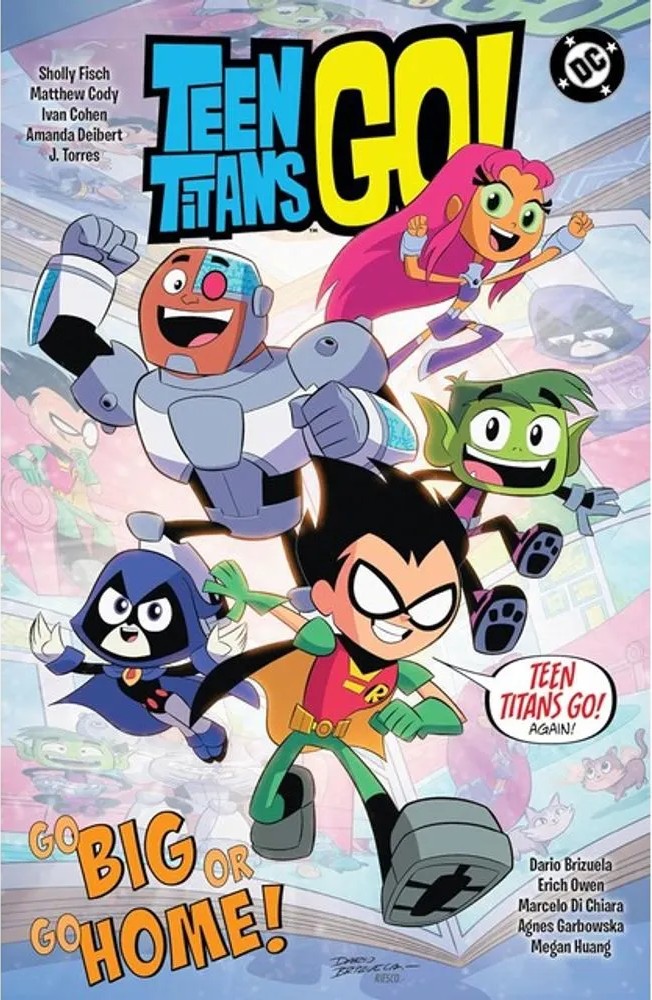 Teen Titans Go! Go Big Or Go Home! — Sholly Fisch