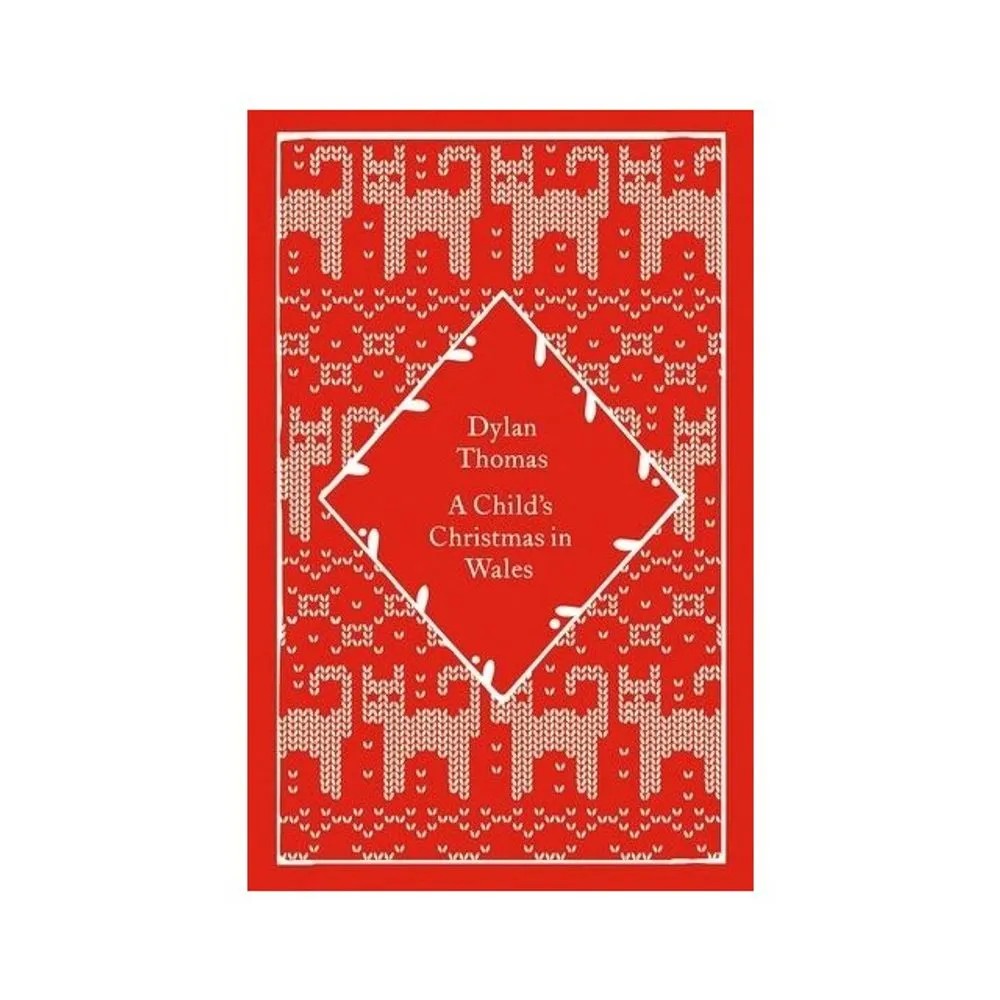A Child’S Christmas in Wales — Dylan Thomas