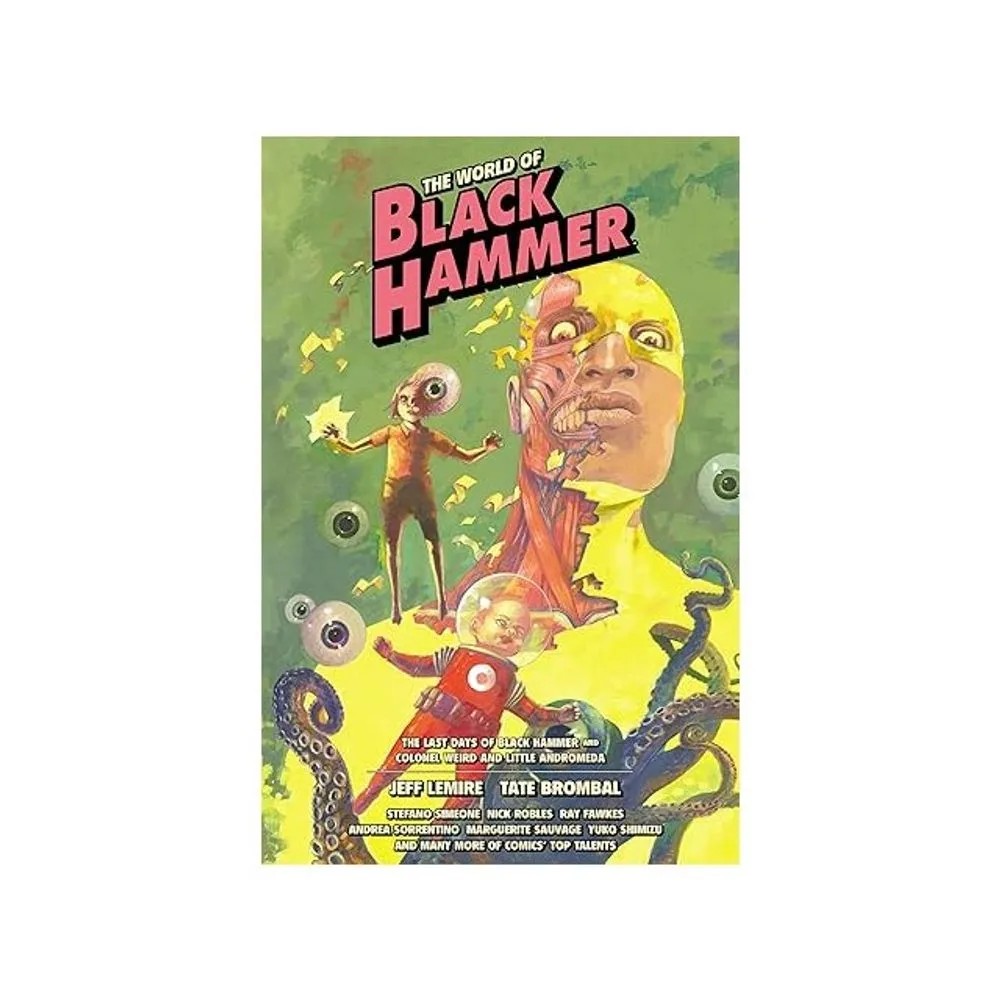 The World of Black Hammer Library Edition – Vol. 6 — Jeff Lemire, Tate Brombal
