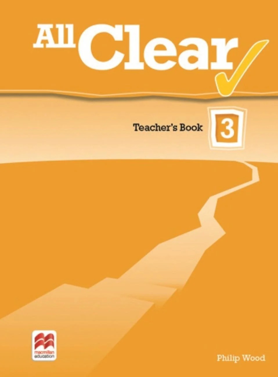 All Clear Teacher’s Book Pack — Philip Wood
